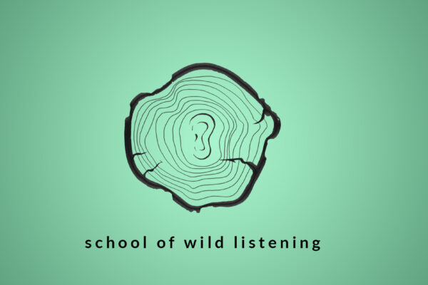 School of Wild Listening